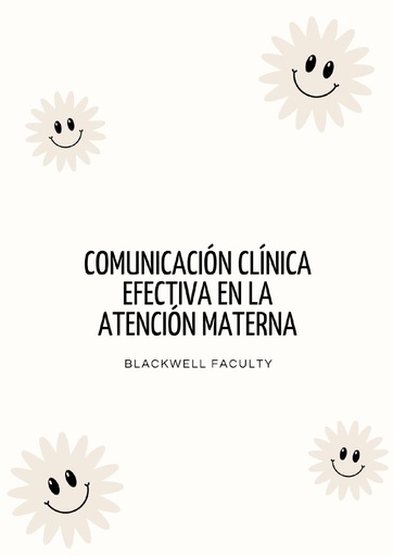 COMUNICACIÓN CLÍNICA EFECTIVA EN LA ATENCIÓN MATERNA