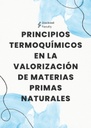 PRINCIPIOS TERMOQUÍMICOS EN LA VALORIZACIÓN DE MATERIAS PRIMAS NATURALES