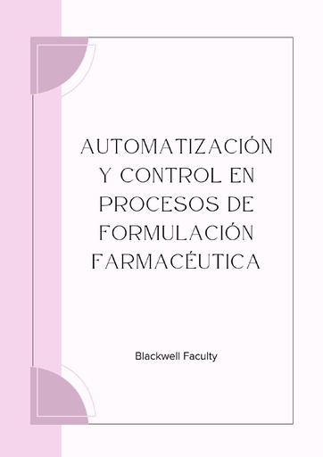 AUTOMATIZACIÓN Y CONTROL EN PROCESOS DE FORMULACIÓN FARMACÉUTICA