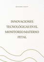 INNOVACIONES TECNOLÓGICAS EN EL MONITOREO MATERNO FETAL