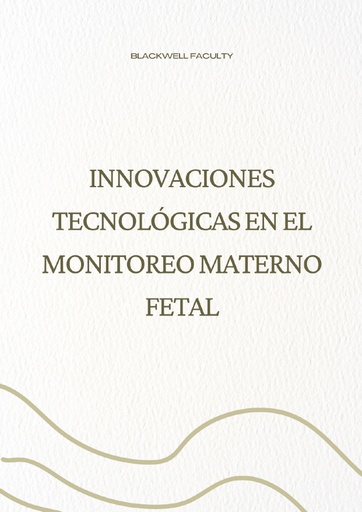 INNOVACIONES TECNOLÓGICAS EN EL MONITOREO MATERNO FETAL