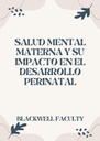 SALUD MENTAL MATERNA Y SU IMPACTO EN EL DESARROLLO PERINATAL