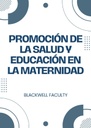 PROMOCIÓN DE LA SALUD Y EDUCACIÓN EN LA MATERNIDAD