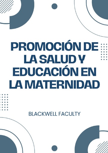 PROMOCIÓN DE LA SALUD Y EDUCACIÓN EN LA MATERNIDAD