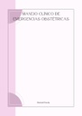 MANEJO CLÍNICO DE EMERGENCIAS OBSTÉTRICAS