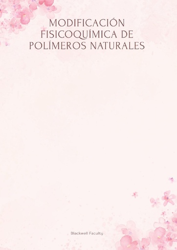 MODIFICACIÓN FISICOQUÍMICA DE POLÍMEROS NATURALES