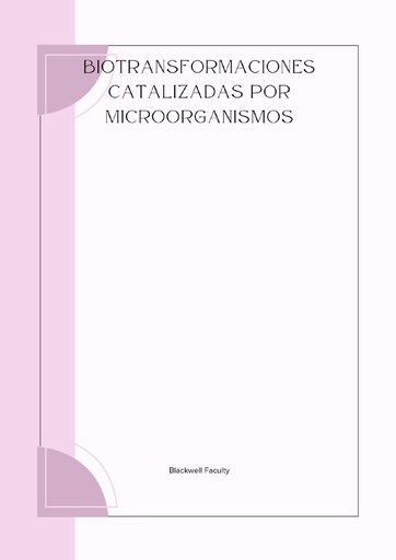BIOTRANSFORMACIONES CATALIZADAS POR MICROORGANISMOS