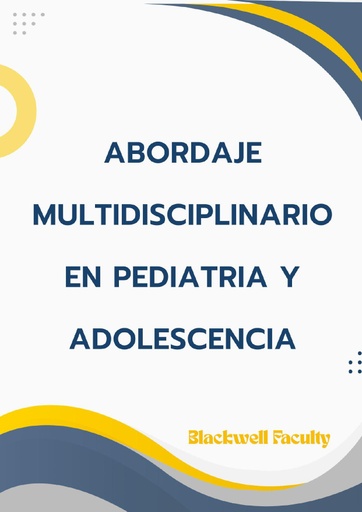 ABORDAJE MULTIDISCIPLINARIO EN PEDIATRIA Y ADOLESCENCIA