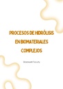 PROCESOS DE HIDRÓLISIS EN BIOMATERIALES COMPLEJOS