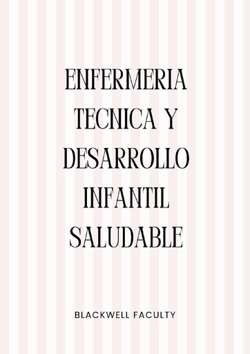ENFERMERIA TECNICA Y DESARROLLO INFANTIL SALUDABLE