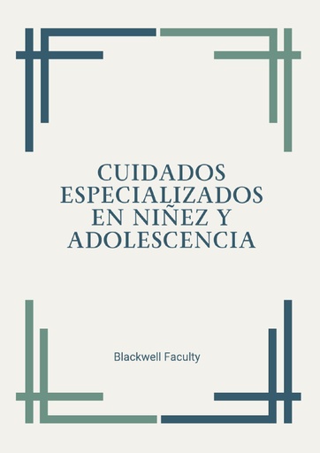 CUIDADOS ESPECIALIZADOS EN NIÑEZ Y ADOLESCENCIA