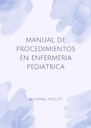 MANUAL DE PROCEDIMIENTOS EN ENFERMERIA PEDIATRICA