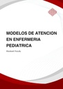 MODELOS DE ATENCION EN ENFERMERIA PEDIATRICA