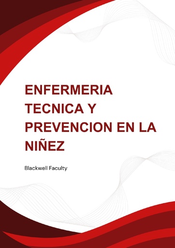 ENFERMERIA TECNICA Y PREVENCION EN LA NIÑEZ
