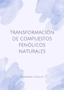 TRANSFORMACIÓN DE COMPUESTOS FENÓLICOS NATURALES
