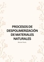 PROCESOS DE DESPOLIMERIZACIÓN DE MATERIALES NATURALES