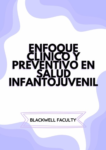ENFOQUE CLINICO Y PREVENTIVO EN SALUD INFANTOJUVENIL