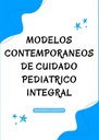 MODELOS CONTEMPORANEOS DE CUIDADO PEDIATRICO INTEGRAL