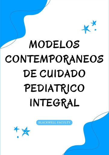 MODELOS CONTEMPORANEOS DE CUIDADO PEDIATRICO INTEGRAL