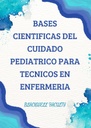 BASES CIENTIFICAS DEL CUIDADO PEDIATRICO PARA TECNICOS EN ENFERMERIA