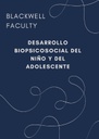 DESARROLLO BIOPSICOSOCIAL DEL NIÑO Y DEL ADOLESCENTE