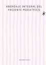 ABORDAJE INTEGRAL DEL PACIENTE PEDIATRICO