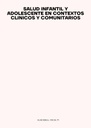 SALUD INFANTIL Y ADOLESCENTE EN CONTEXTOS CLINICOS Y COMUNITARIOS