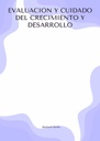 EVALUACION Y CUIDADO DEL CRECIMIENTO Y DESARROLLO