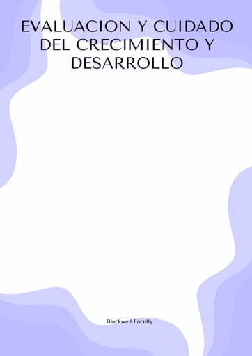 EVALUACION Y CUIDADO DEL CRECIMIENTO Y DESARROLLO