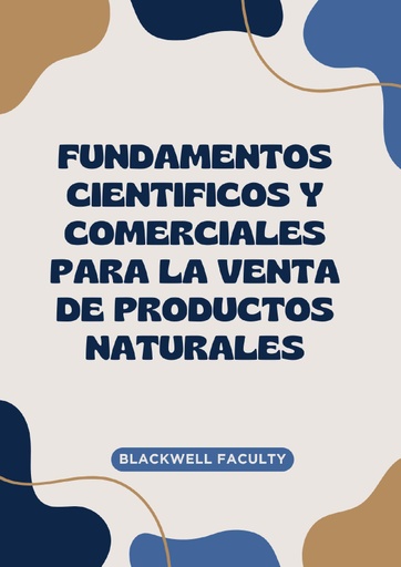 FUNDAMENTOS CIENTIFICOS Y COMERCIALES PARA LA VENTA DE PRODUCTOS NATURALES