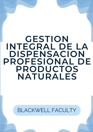 GESTION INTEGRAL DE LA DISPENSACION PROFESIONAL DE PRODUCTOS NATURALES