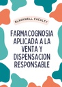FARMACOGNOSIA APLICADA A LA VENTA Y DISPENSACION RESPONSABLE