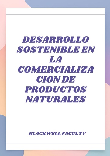DESARROLLO SOSTENIBLE EN LA COMERCIALIZACION DE PRODUCTOS NATURALES