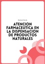 ATENCION FARMACEUTICA EN LA DISPENSACION DE PRODUCTOS NATURALES