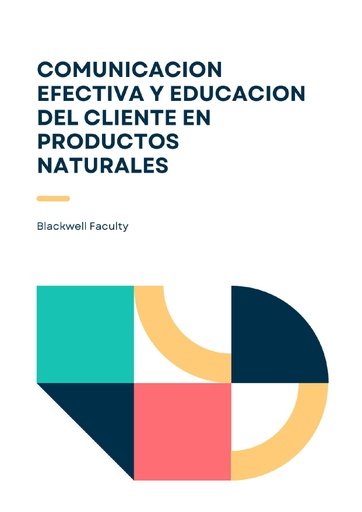 COMUNICACION EFECTIVA Y EDUCACION DEL CLIENTE EN PRODUCTOS NATURALES