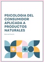 PSICOLOGIA DEL CONSUMIDOR APLICADA A PRODUCTOS NATURALES