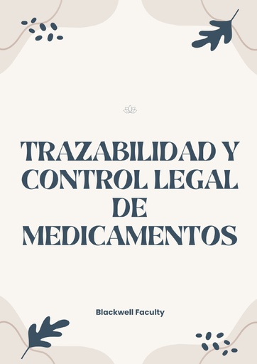 TRAZABILIDAD Y CONTROL LEGAL DE MEDICAMENTOS