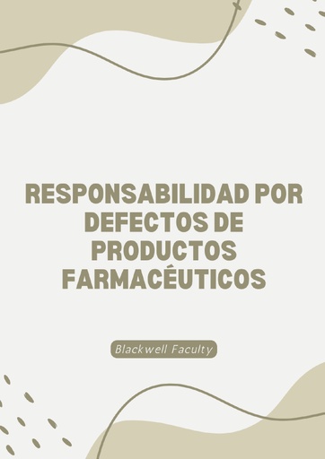 RESPONSABILIDAD POR DEFECTOS DE PRODUCTOS FARMACÉUTICOS