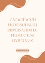 CAPACITACION PROFESIONAL EN DISPENSACION DE PRODUCTOS NATURALES