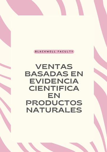 VENTAS BASADAS EN EVIDENCIA CIENTIFICA EN PRODUCTOS NATURALES