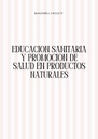 EDUCACION SANITARIA Y PROMOCION DE SALUD EN PRODUCTOS NATURALES