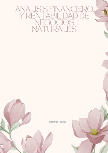 ANALISIS FINANCIERO Y RENTABILIDAD DE NEGOCIOS NATURALES