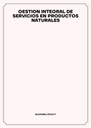 GESTION INTEGRAL DE SERVICIOS EN PRODUCTOS NATURALES