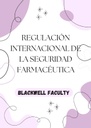 REGULACIÓN INTERNACIONAL DE LA SEGURIDAD FARMACÉUTICA
