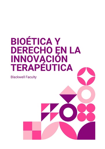 BIOÉTICA Y DERECHO EN LA INNOVACIÓN TERAPÉUTICA