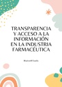 TRANSPARENCIA Y ACCESO A LA INFORMACIÓN EN LA INDUSTRIA FARMACÉUTICA