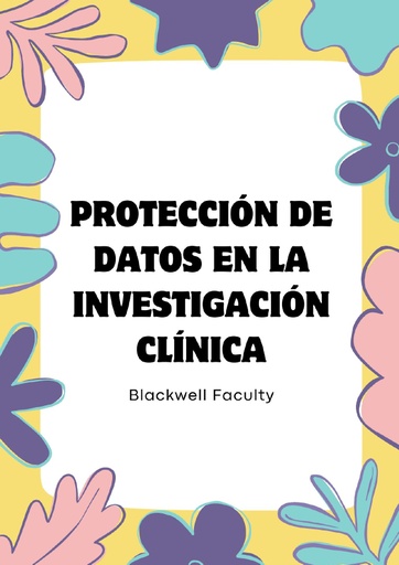 PROTECCIÓN DE DATOS EN LA INVESTIGACIÓN CLÍNICA