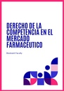 DERECHO DE LA COMPETENCIA EN EL MERCADO FARMACÉUTICO