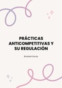 PRÁCTICAS ANTICOMPETITIVAS Y SU REGULACIÓN