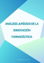 ANÁLISIS JURÍDICO DE LA INNOVACIÓN FARMACÉUTICA